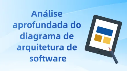 Análise aprofundada de diagramas de arquitetura de software: conceitos, tutoriais e exemplos