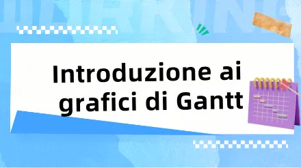 al diagramma di Gantt , padroneggia strumenti efficienti per la gestione dei progetti