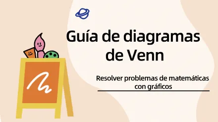 Guía de diagramas de Venn : Resuelve problemas matemáticos con gráficos