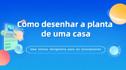Como pode um novato em design desenhar rapidamente a planta de uma casa sem conhecer o CAD?
