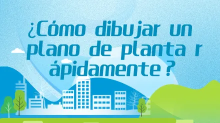 ¿Qué es un plano de planta y cómo dibujarlo?