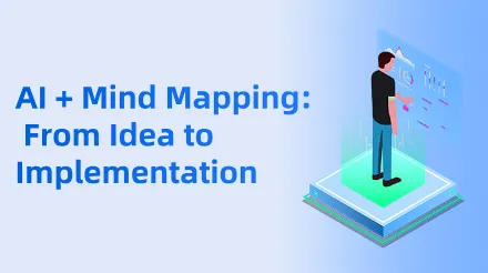 AI + Mind Mapping: The Complete Path from Idea to Implementation