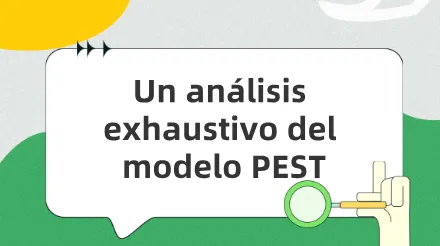 Un análisis exhaustivo del modelo PEST : esencial para el análisis estratégico corporativo