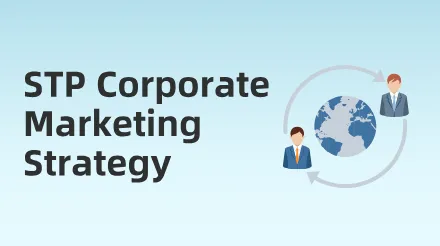 How to develop a corporate marketing strategy using the STP theory?