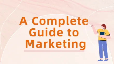 A Complete Guide to Marketing: Core Concepts, Strategy Models, and Implementation