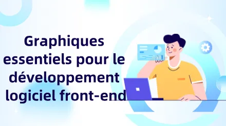Essentiels pour le développement de logiciels front-end : des exigences au déploiement