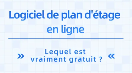 Huit logiciels de plans d'étage en ligne recommandés pour 2026 : lequel est vraiment gratuit ?