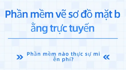 Tám phần mềm vẽ sơ đồ mặt bằng trực tuyến được đề xuất cho năm 2026: Phần mềm nào thực sự miễn phí?