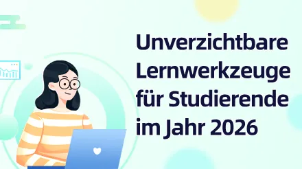 Unverzichtbare Lernwerkzeuge für Studierende im Jahr 2026: 6 Software-Produkte zur Verdoppelung Ihrer Lerneffizienz