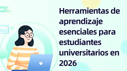 Herramientas de aprendizaje esenciales para estudiantes universitarios en 2026: 6 programas informáticos para duplicar tu eficiencia de aprendizaje.