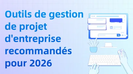 Outils de gestion de projet d'entreprise recommandés pour 2026