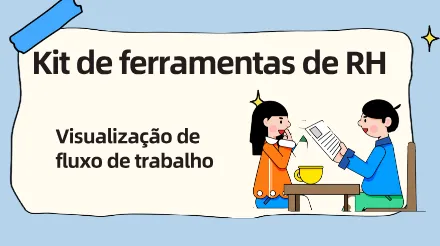Recomendação do Kit de Ferramentas de RH - ProcessOn ajuda a visualizar fluxos de trabalho de RH